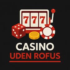 Casino uden rofus - Den ultimative guide til dansk online gambling